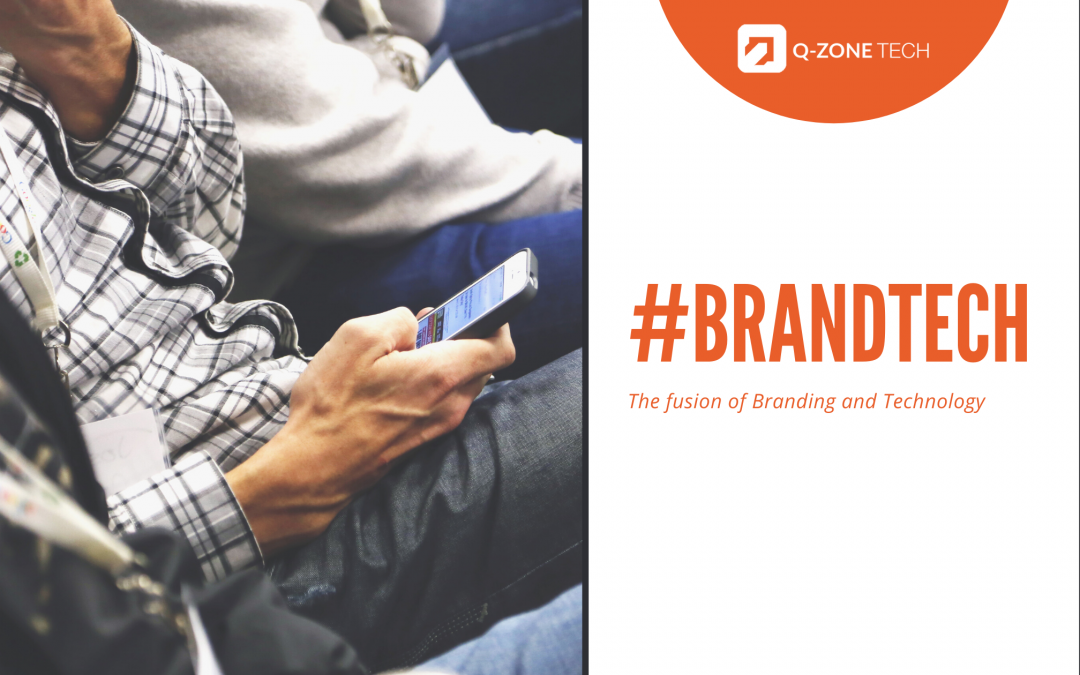 #BrandTech – The Fusion of Branding and Technology.